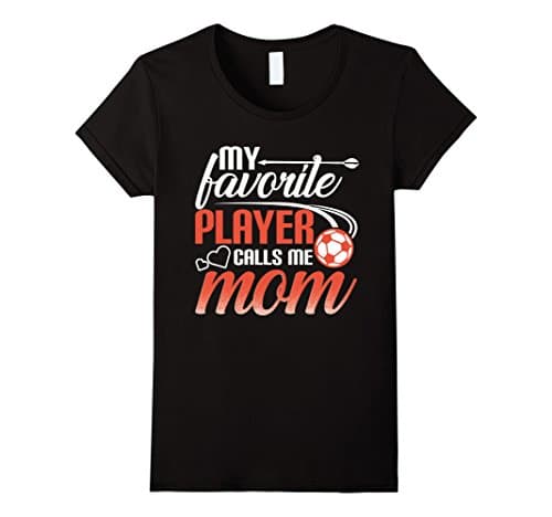 Womens My Favorite Soccer Player Calls Me Mom T-Shirt Medium Black