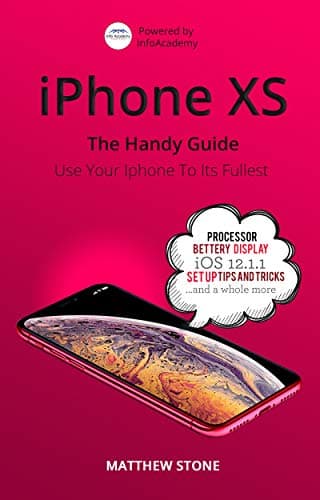 iPhone XS: The Handy Guide