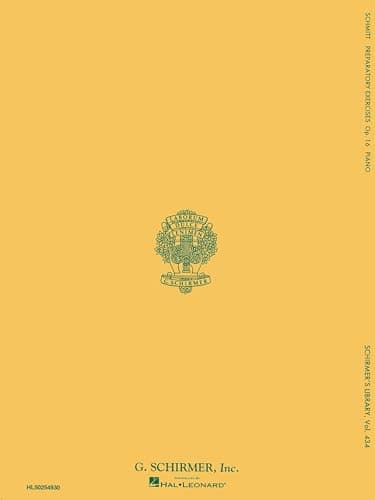 Preparatory Exercises for the Piano, Op. 16 (Schirmer's Library of Musical Classics): Schmitt - Preparatory Exercises, Op. 16 Schirmer Library of Class: 434