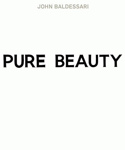 John Baldessari: Pure Beauty Hardcover – November 25, 2009