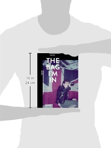 The Bag I'm In: Underground Music and Fashion in Britain 1960-1990