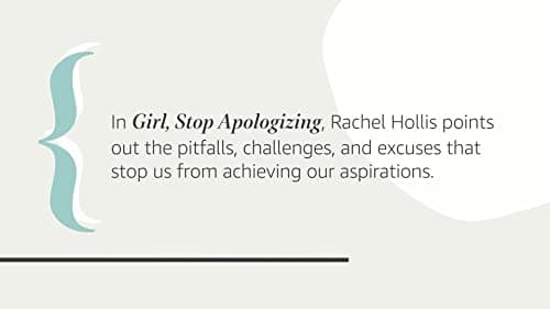 Girl, Stop Apologizing: A Shame-Free Plan for Embracing and Achieving Your Goals