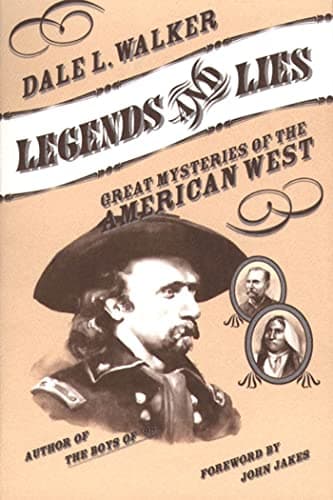 Legends and Lies: Great Mysteries of the American West