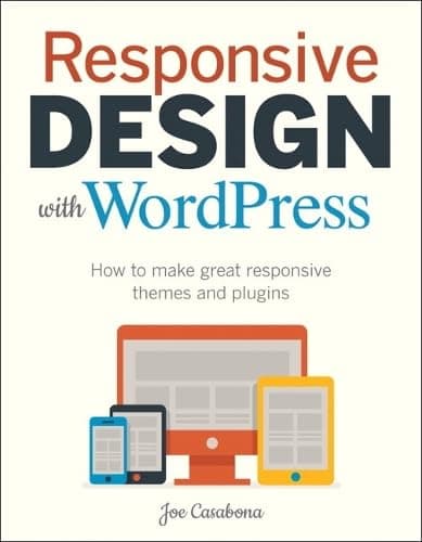 Responsive Design With Wordpress (Voices That Matter) 1st Edition