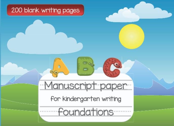 Manuscript Paper For Kindergarten Writing: Lined paper for kindergarten and preschool for tracing letters and numbers. 200 practice pages.