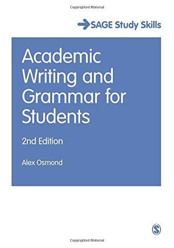 Academic Writing and Grammar for Students (SAGE Study Skills Series) by Alex Osmond (2015-10-10)
