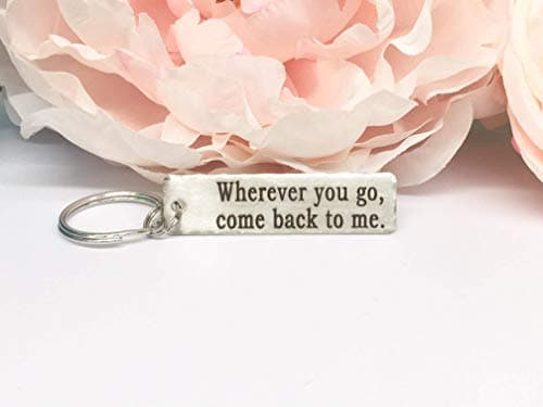 Boyfriend Gift, Personalized Keychain, Military Gift, Anniversary Gift, GPS Keychain, Men's Personalized Keychain, Wherever you go, come back to me.