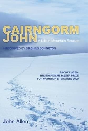 Cairngorm John: A Life in Mountain Rescue Paperback – Illustrated, 24 Sept. 2010