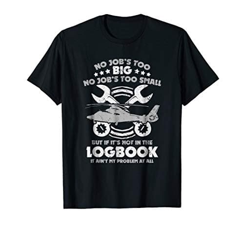 Funny Aircraft Mechanic T Shirt Aircraft Maintenance Logbook