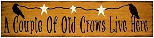A Couple of Old Crows Live Here Primitive Rustic Country Wood Plaque Sign Home Decor