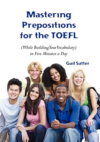 Mastering Prepositions for the TOEFL in Five Minutes a Day