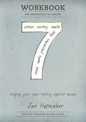 7 Experiment: Staging Your Own Mutiny Against Excess (Workbook) (The 7 Experiment)