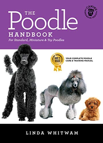 The Poodle Handbook: The Essential Guide to Toy, Miniature and Standard Poodles (Canine Handbooks)