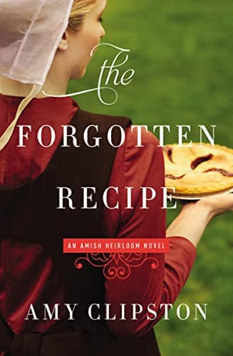 The Forgotten Recipe (An Amish Heirloom Novel) Paperback – December 8, 2015