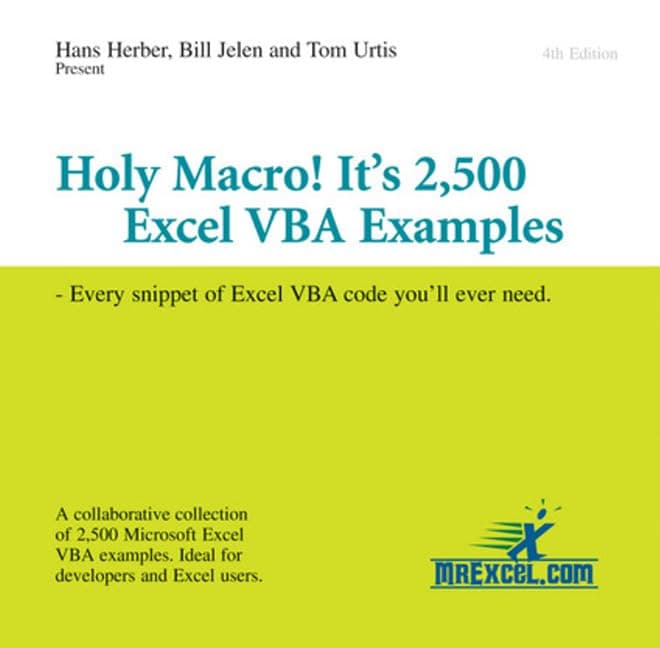 Holy Macro! It's 2,500 Excel VBA Examples: Every Snippet of Excel VBA Code You'll Ever Need