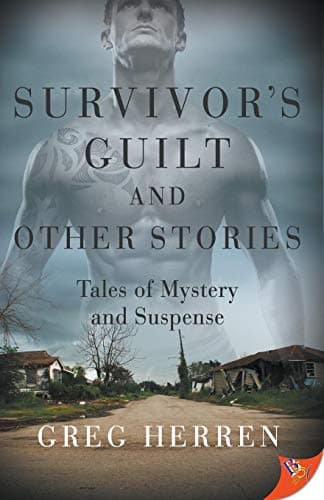 Greg HerrenSurvivor's Guilt and Other Stories: Tales of Mystery and Suspense