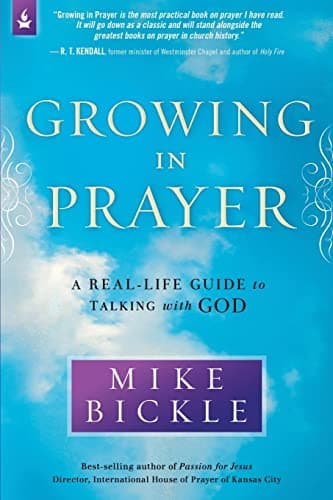 Growing in Prayer: A Real-Life Guide to Talking with God