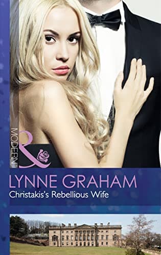 Christakis's Rebellious Wife: Book 2 (The Legacies of Powerful Men) Paperback – 20 June 2014