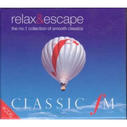 Classic FM - Relax and Escape - The No.1 Collection of Smooth Classics