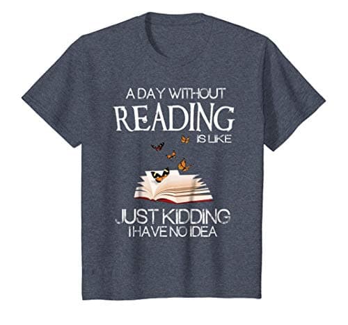 A day without reading is like.. funny bookworm Tshirt