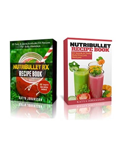 NutriBullet Recipe Book: 2 Manuscripts: NutriBullet Recipe Book, NutriBullet RX Recipe Book (2 in 1 Bundle)