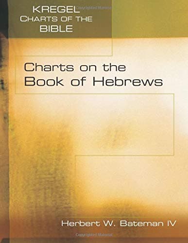 Charts on the Book of Hebrews (Kregel Charts of the Bible and Theology)