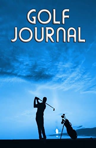 Golf Journal: Writing Journal, Diary or Planner