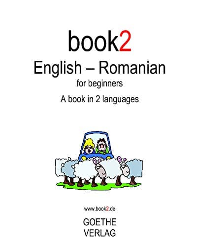 Book2 English - Romanian For Beginners: A Book In 2 Languages