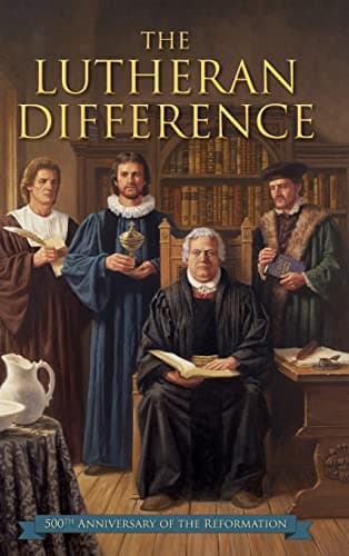The Lutheran Difference - Reformation Anniversary Edition Hardcover – Box set, September 1, 2014