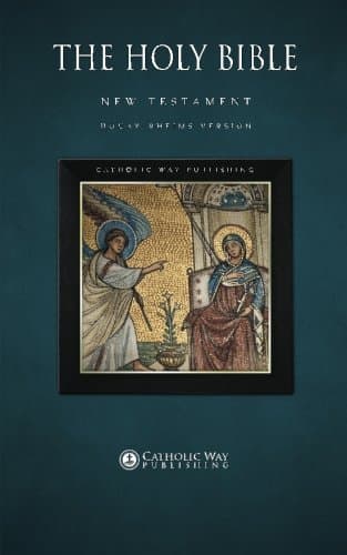 The Holy Bible: New Testament: Douay-Rheims Version