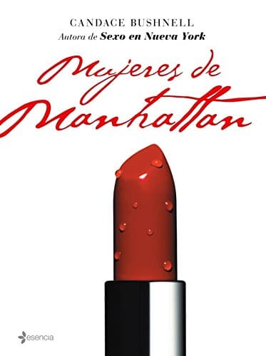 Mujeres de Manhattan/ Lipstick Jungle (Chick Lit) (Spanish Edition)