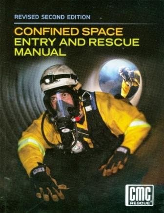 Confined Space Entry and Rescue, rev. 2/e, CMC Rescue, 2012