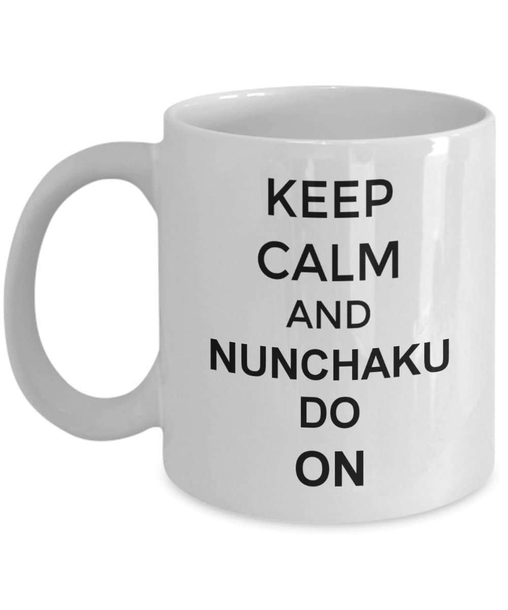 Keep Calm And NUNCHAKU DO On - 11oz White Gift Mug