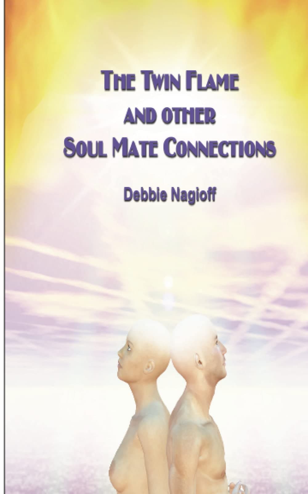 The Twin Flame and Other Soul Mate Connections