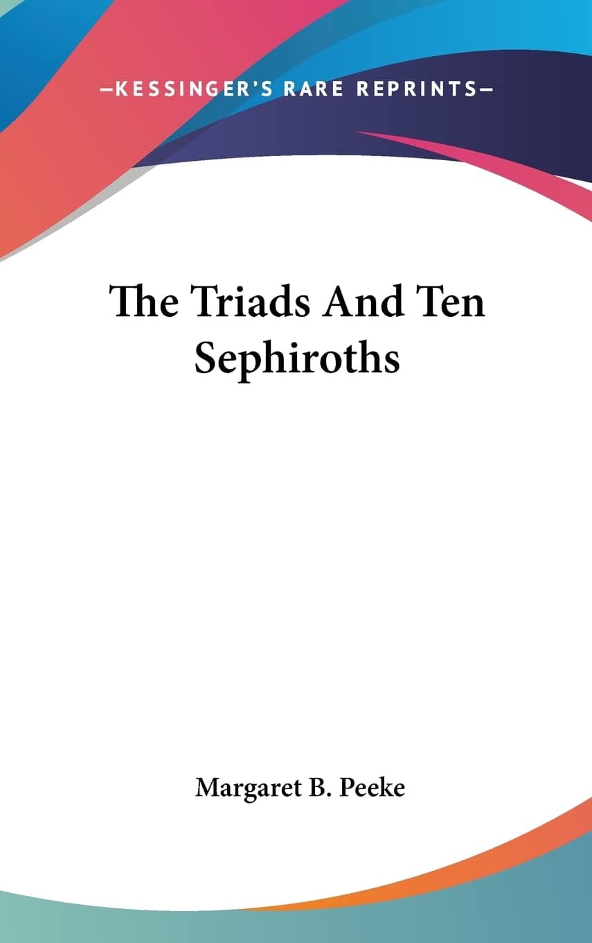The Triads And Ten Sephiroths Hardcover – May 22, 2010