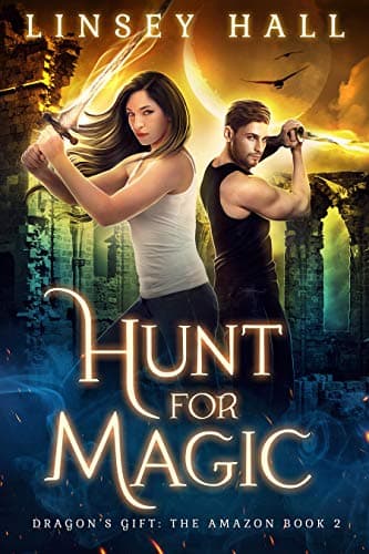 Hunt for Magic (Dragon's Gift: The Amazon Book 2)