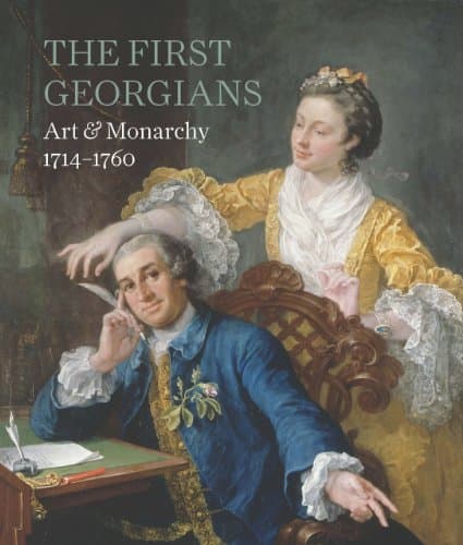 The First Georgians: Art and Monarchy, 1714-1760