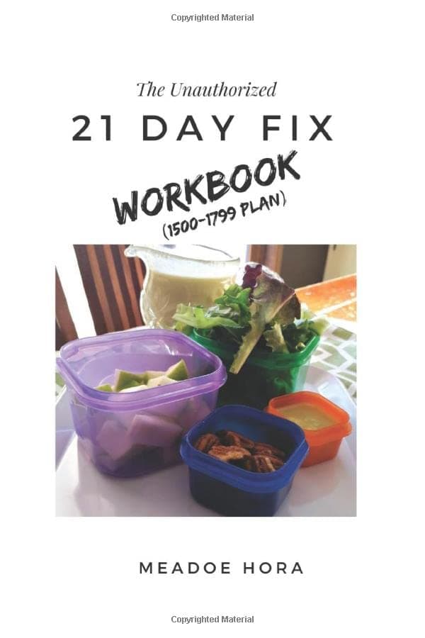 The Unauthorized 21 Day Fix Workbook: 1500-1799 Plan