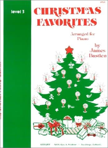 Christmas Favorites Level 3 (The Bastien Piano Library)