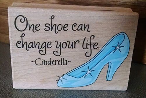 Disney Cinderella Wood Stamp - One Shoe Can Change Your Life