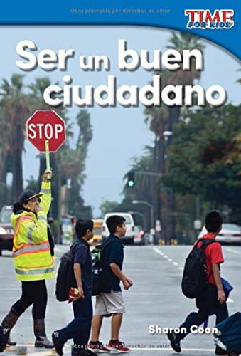 Teacher Created Materials - TIME For Kids Informational Text: Ser un buen ciudadano (Being a Good Citizen) - Grade K…