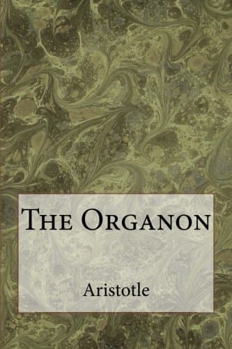 The Organon: The works of Aristotle on Logic Paperback – September 26, 2012