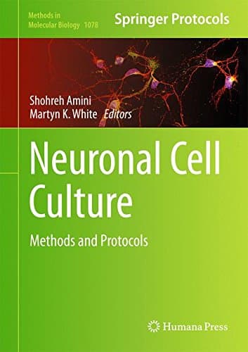 Neuronal Cell Culture: Methods and Protocols: 1078 (Methods in Molecular Biology)