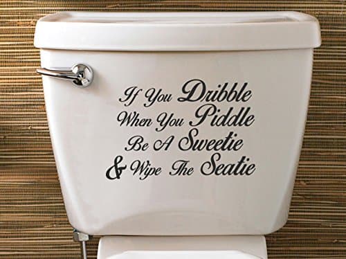 Level 33 Ltd If You Dribble, When You Piddle.. Toilet Seat/Cistern/Wall Sticker - Vinyl Decal