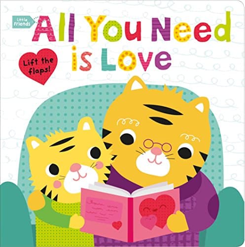 Little Friends: All You Need Is Love: A Lift the Flaps Book