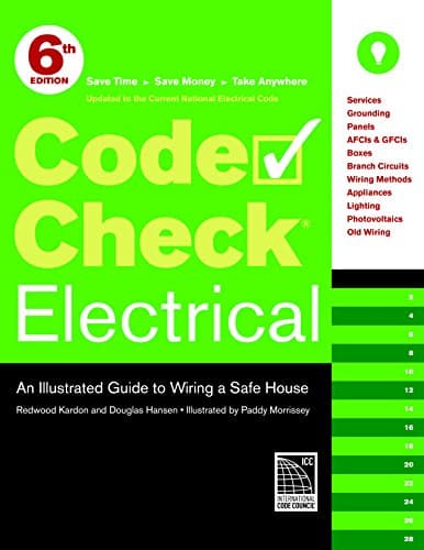 Code Check Electrical: An Illustrated Guide to Wiring a Safe House Spiral-bound – December 28, 2010