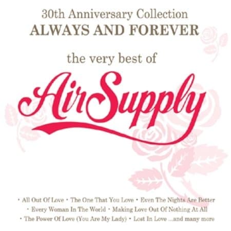 Always And Forever : The Very Best Of Air Supply