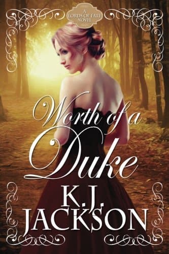 Worth of a Duke: A Lords of Fate Novel: 1 Paperback – 2 July 2015