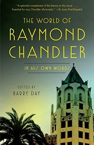 The World of Raymond Chandler: In His Own Words (Vintage Crime/Black Lizard) Paperback – November 10, 2015