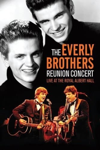 The Everly Brothers: Reunion Concert: Live at the Royal Albert Hall